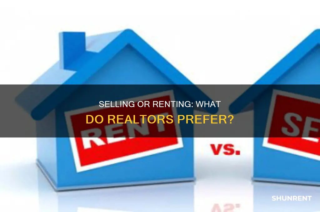 does real estate want to sell or rent