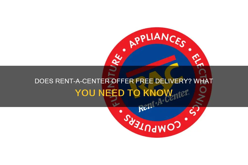 does rent a center deliver for free