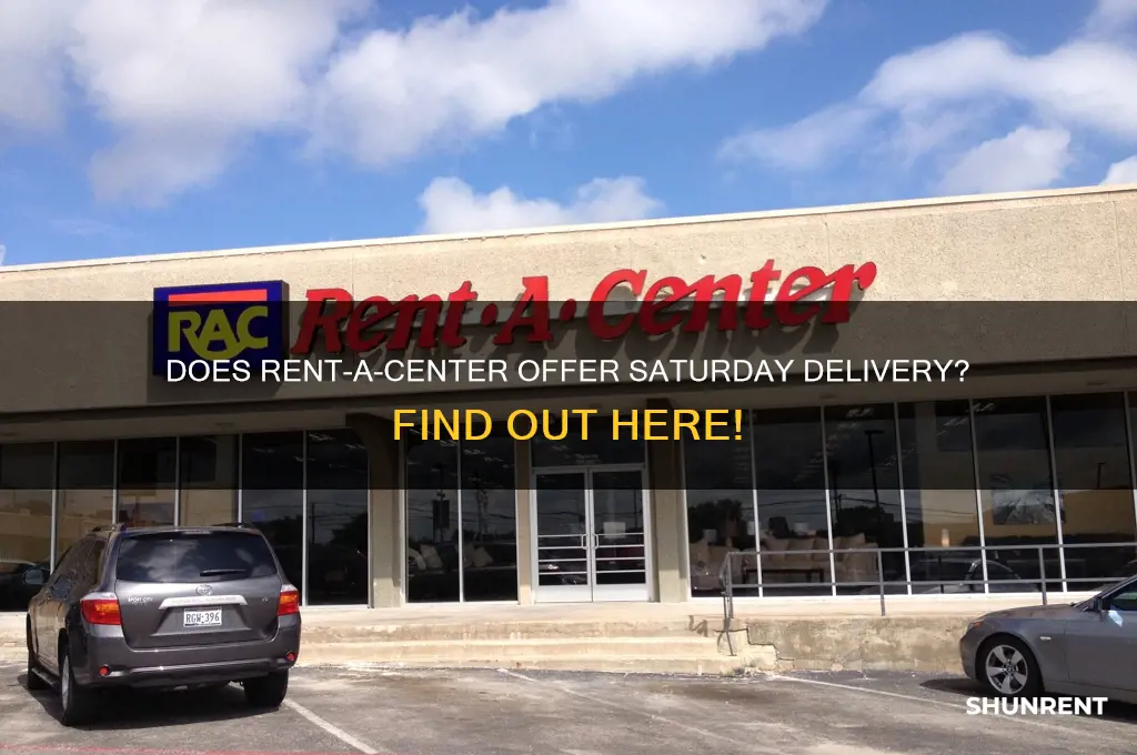 does rent a center deliver on saturday