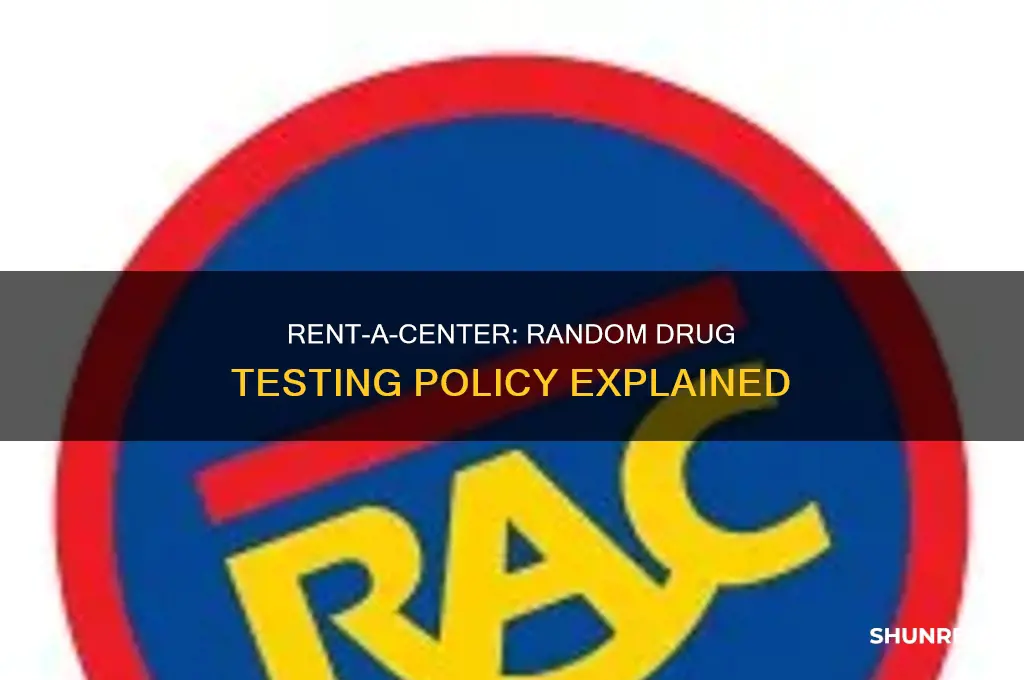 does rent a center do random drug test