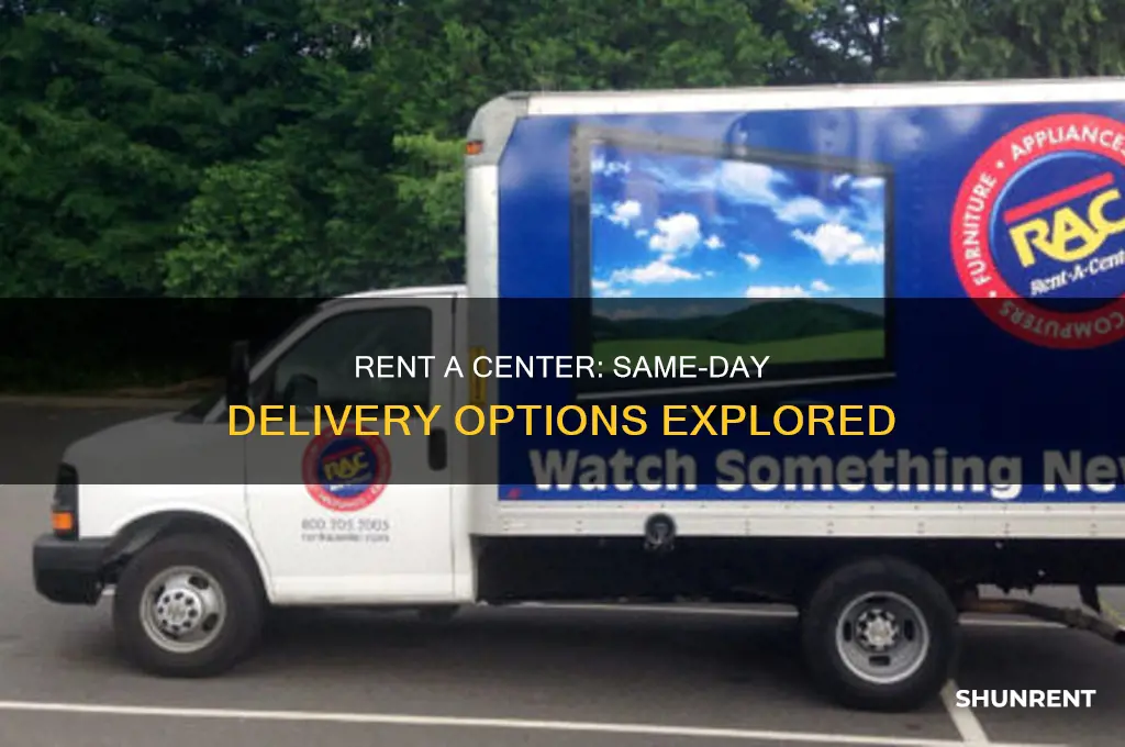 does rent a center do same day delivery
