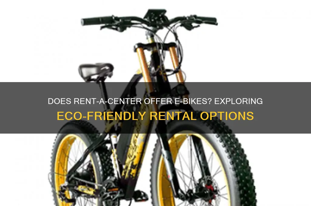 does rent-a-center have e-bikes