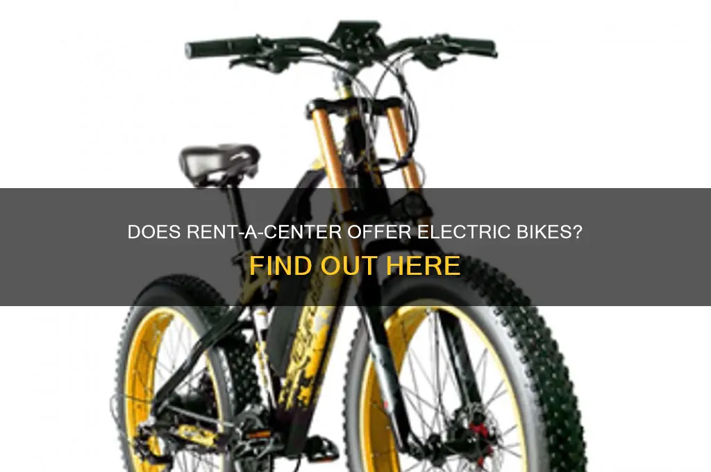 does rent-a-center have electric bikes