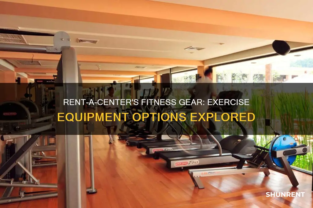 does rent a center have exercise equipment