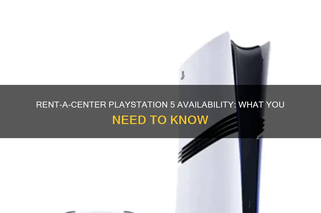 does rent-a-center have playstation 5