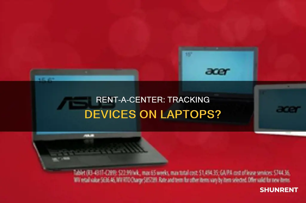 does rent a center have tracking devices on laptops