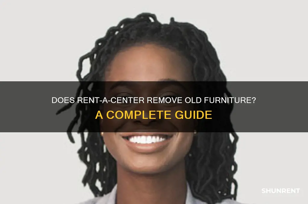 does rent a center remove old furniture
