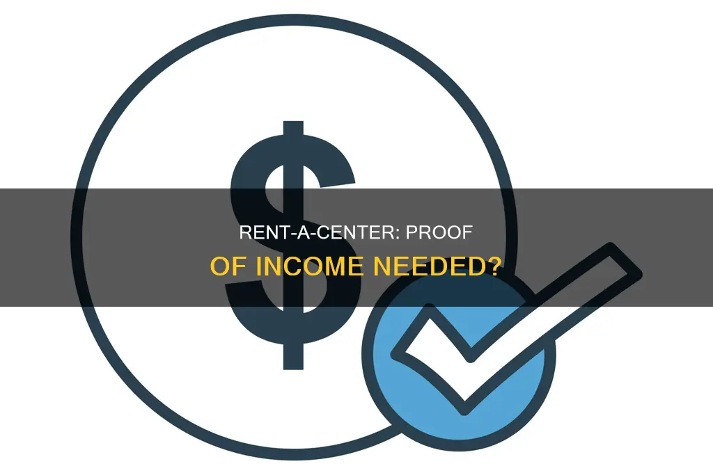 does rent a center require proof of income