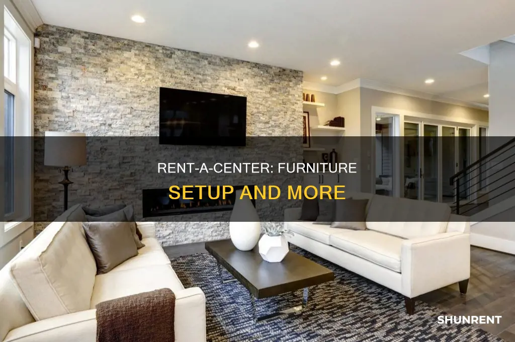 does rent a center set up your furniture