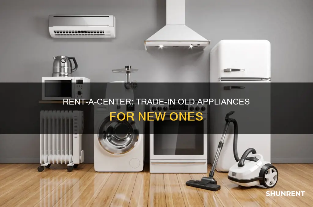 does rent a center take your old appliances
