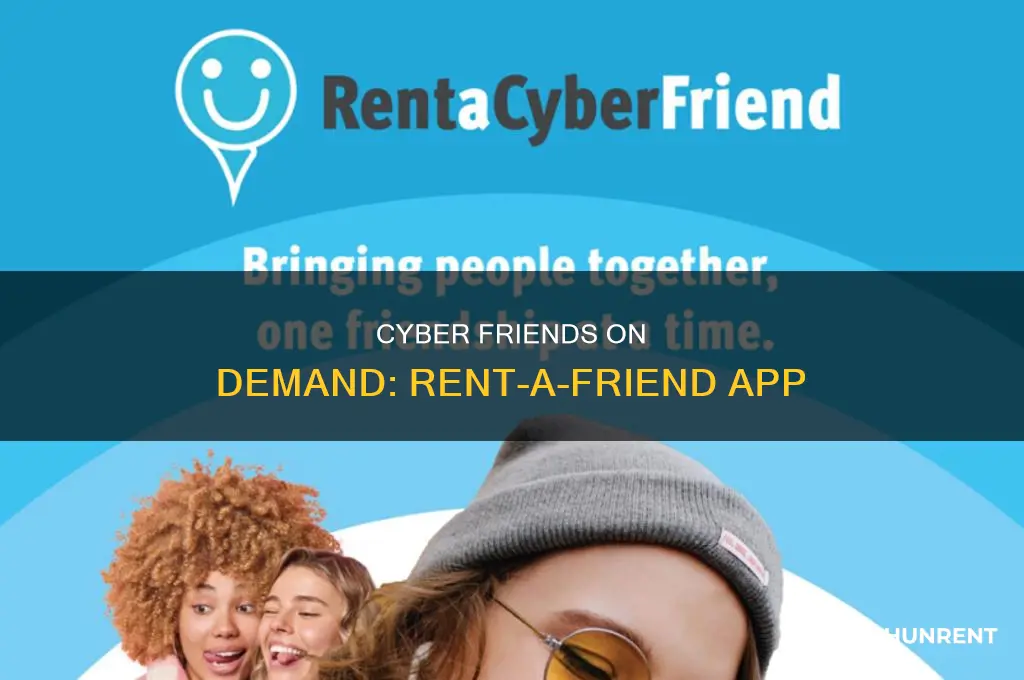does rent a cyber friend have an app