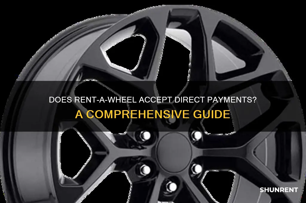 does rent a wheel do direct payments