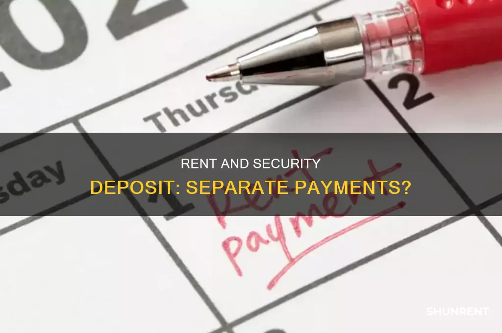 does rent and security deposit have to be paid separately