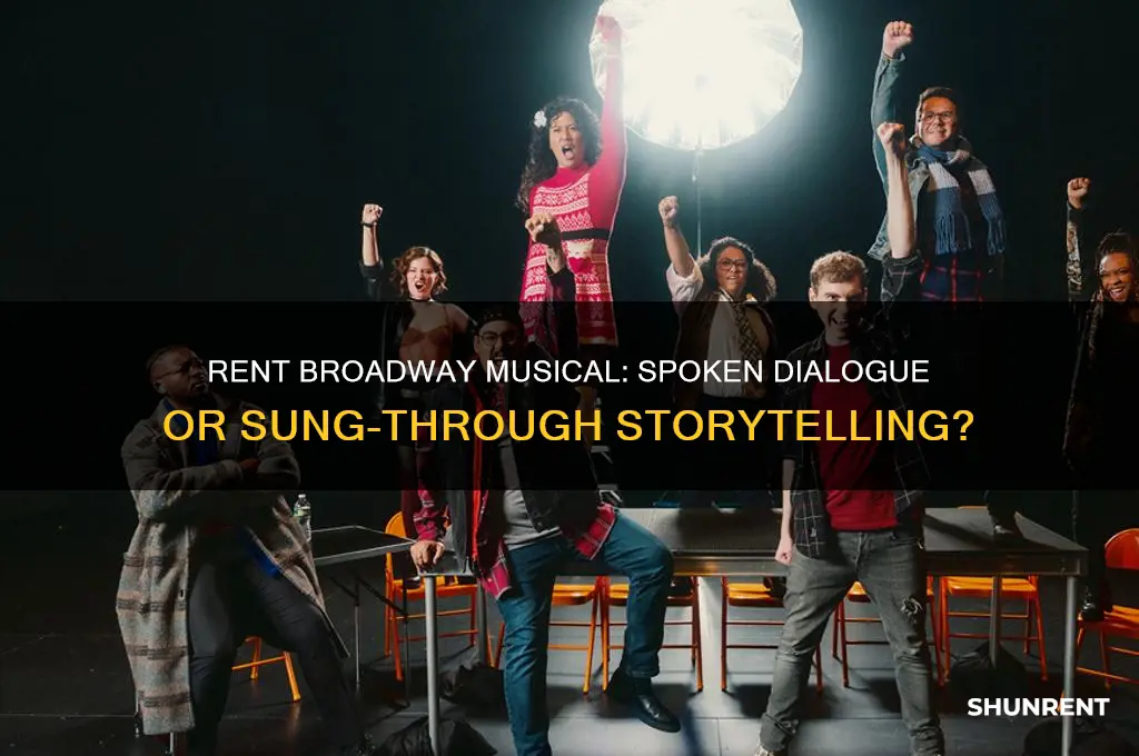 does rent broadway musical have spoken dialogue