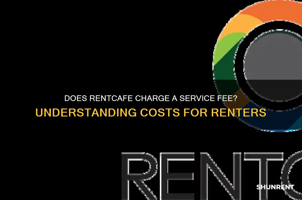 does rent cafe charge a service fee