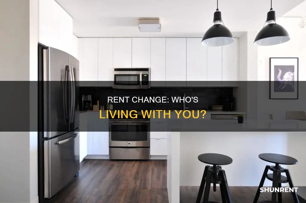 does rent change based who is living with you
