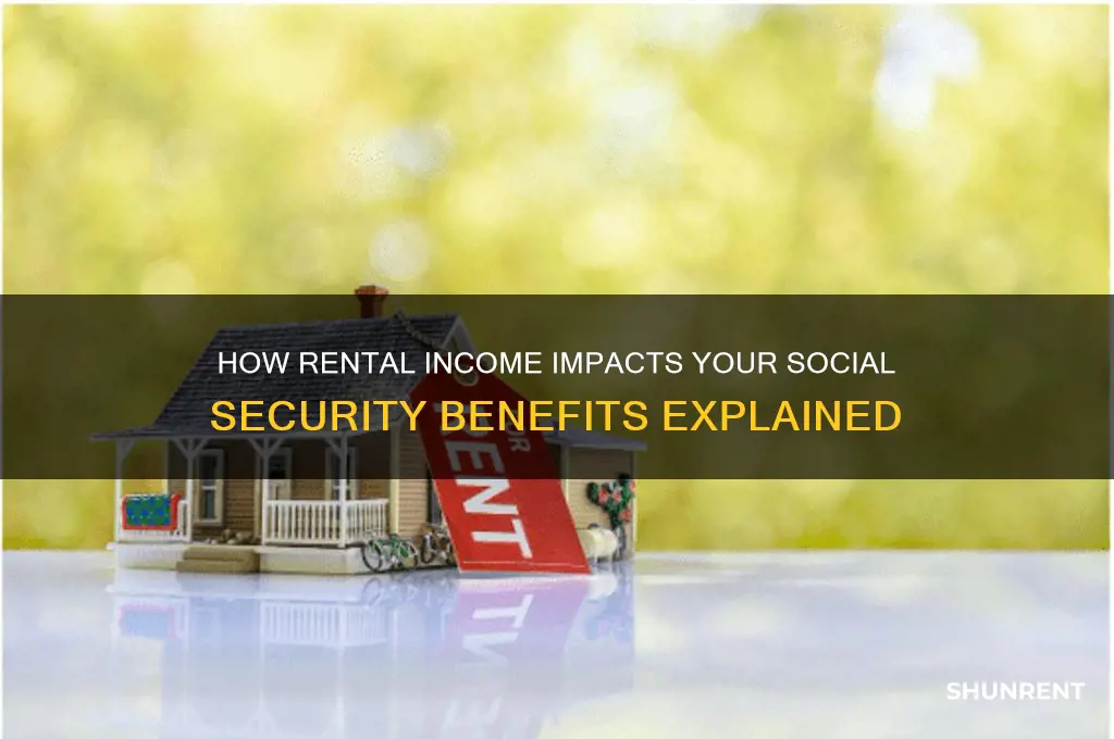 does rent income affect social security benefits