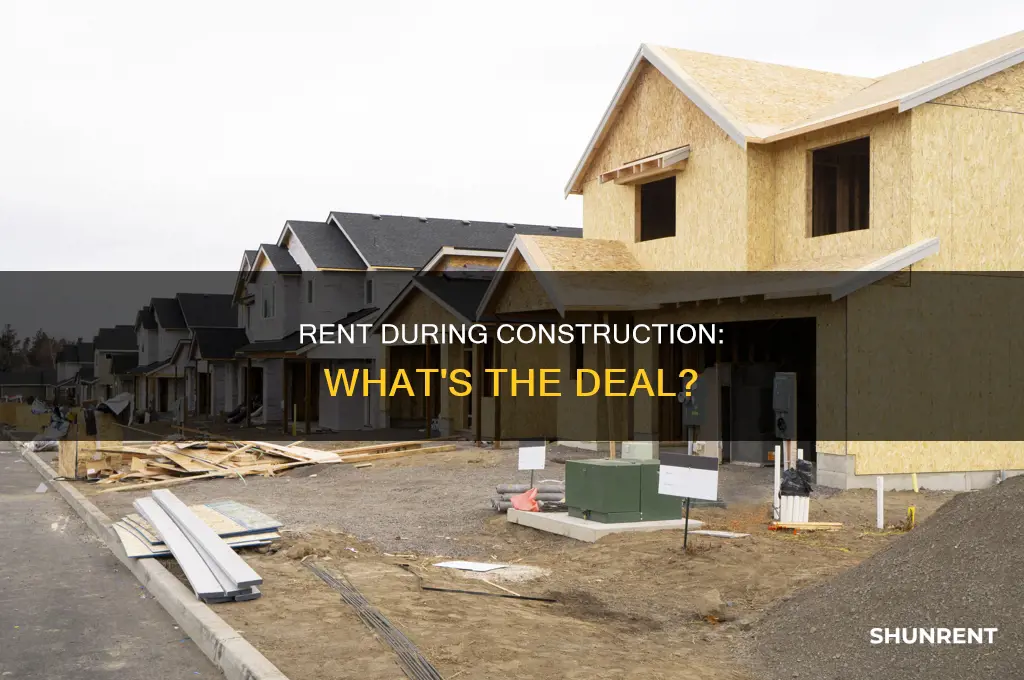 does rent need to be paid during construction