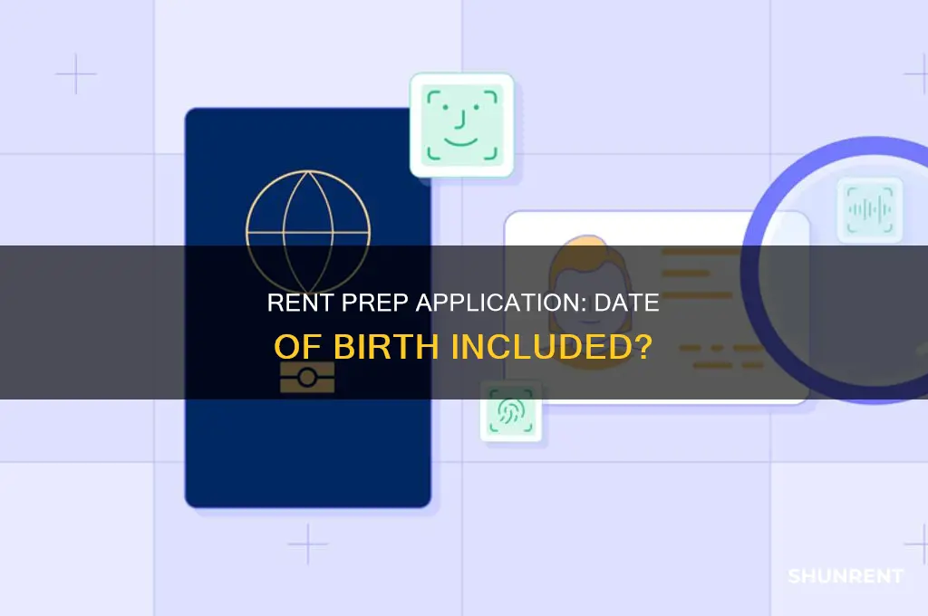 does rent prep application give date of birth