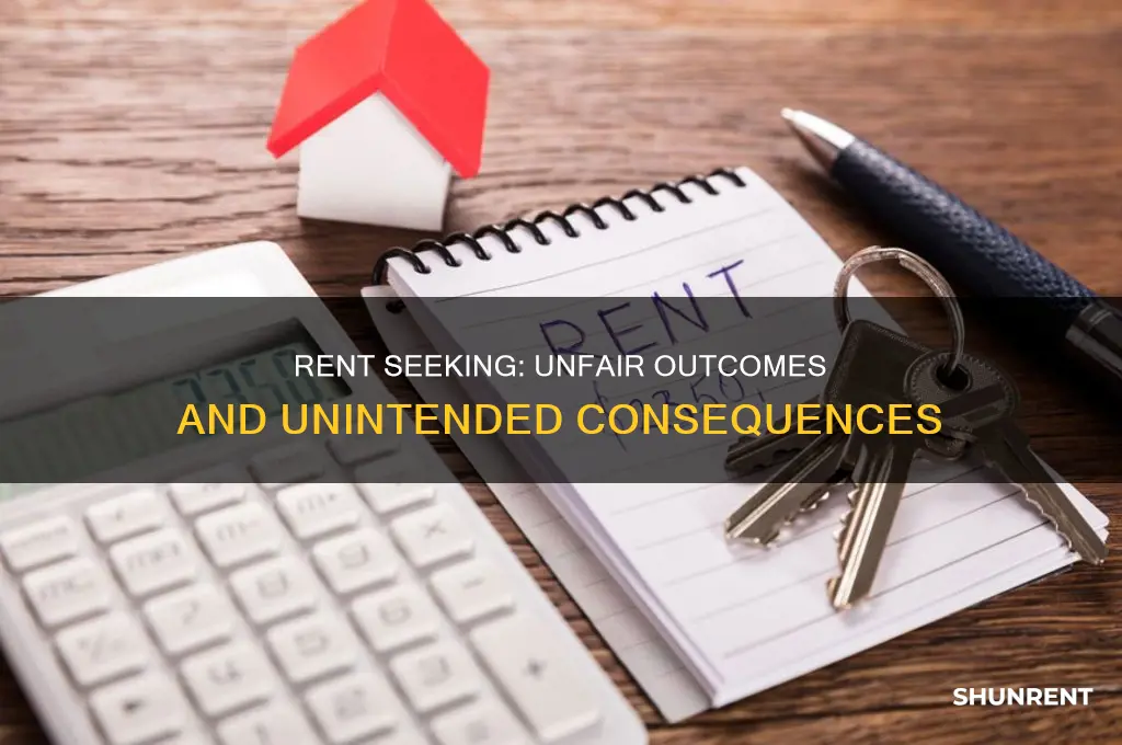 does rent seeking result in an undesirabel outcome