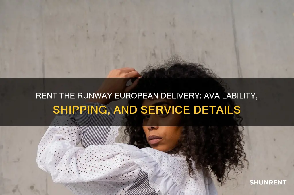 does rent the runway deliver to europe