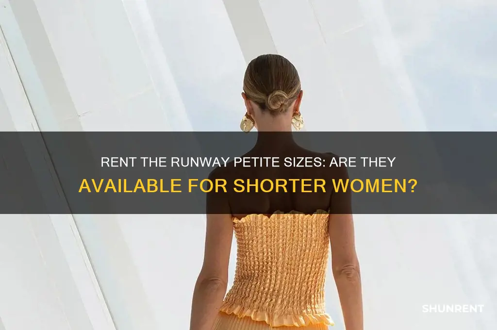 does rent the runway have petite sizes