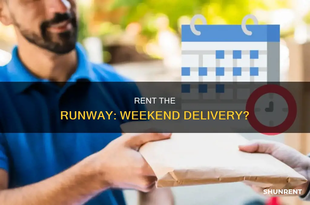 does rent the runway unlimited deliver on saturday
