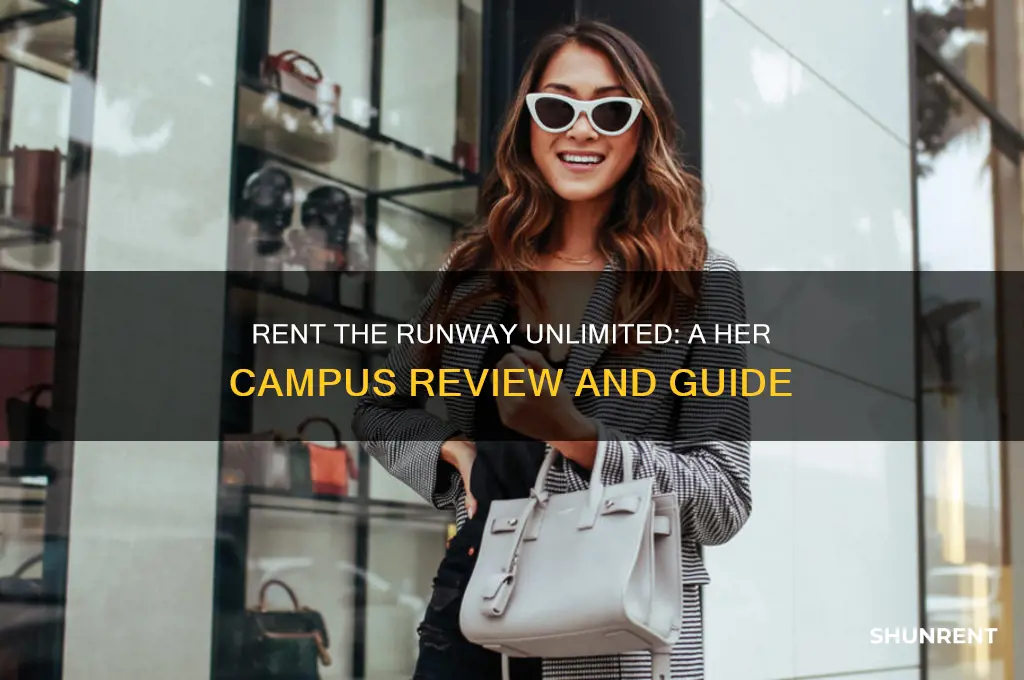 does rent the runway unlimited her campus