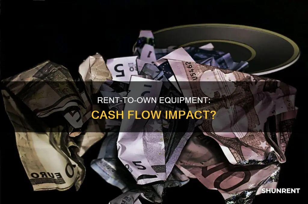 does rent to own equipment go into cash flow