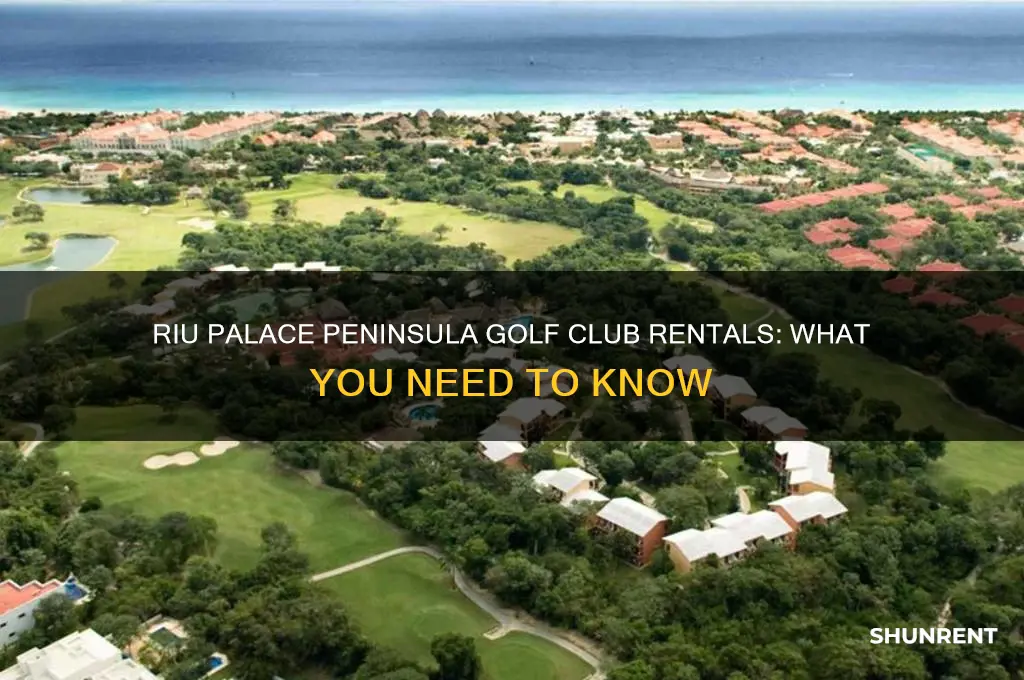 does riu palace peninsula rent golf clubs