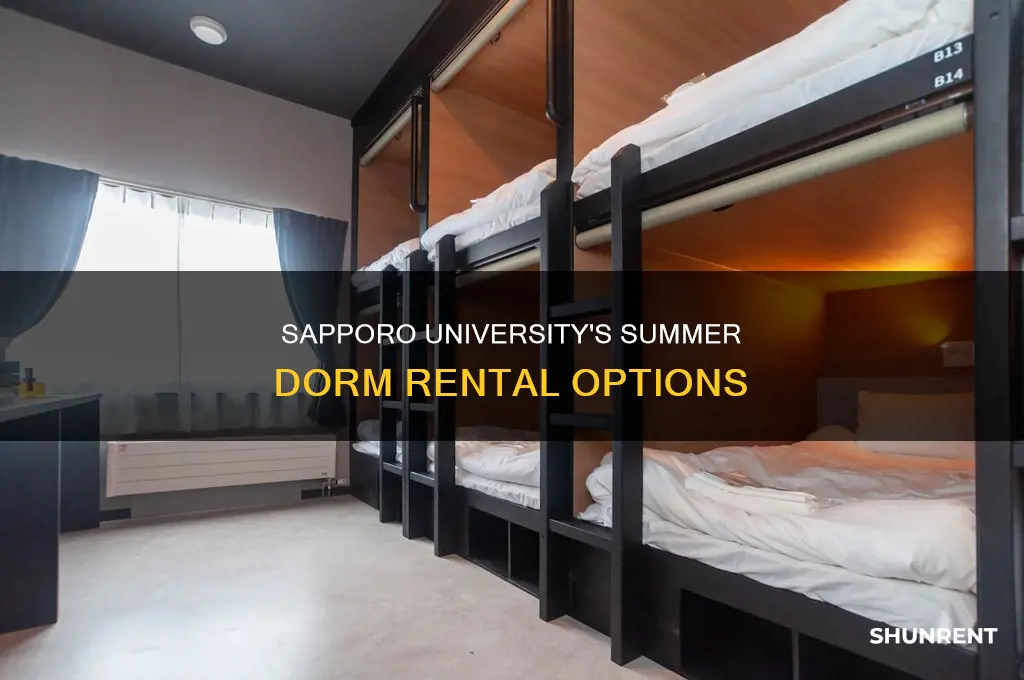 does sapporo university rent out their dorms in summer