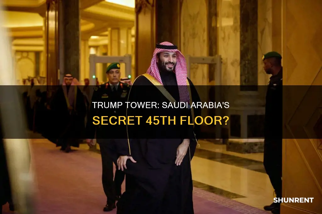 does saudi arabia rent 45th floor of trump tower