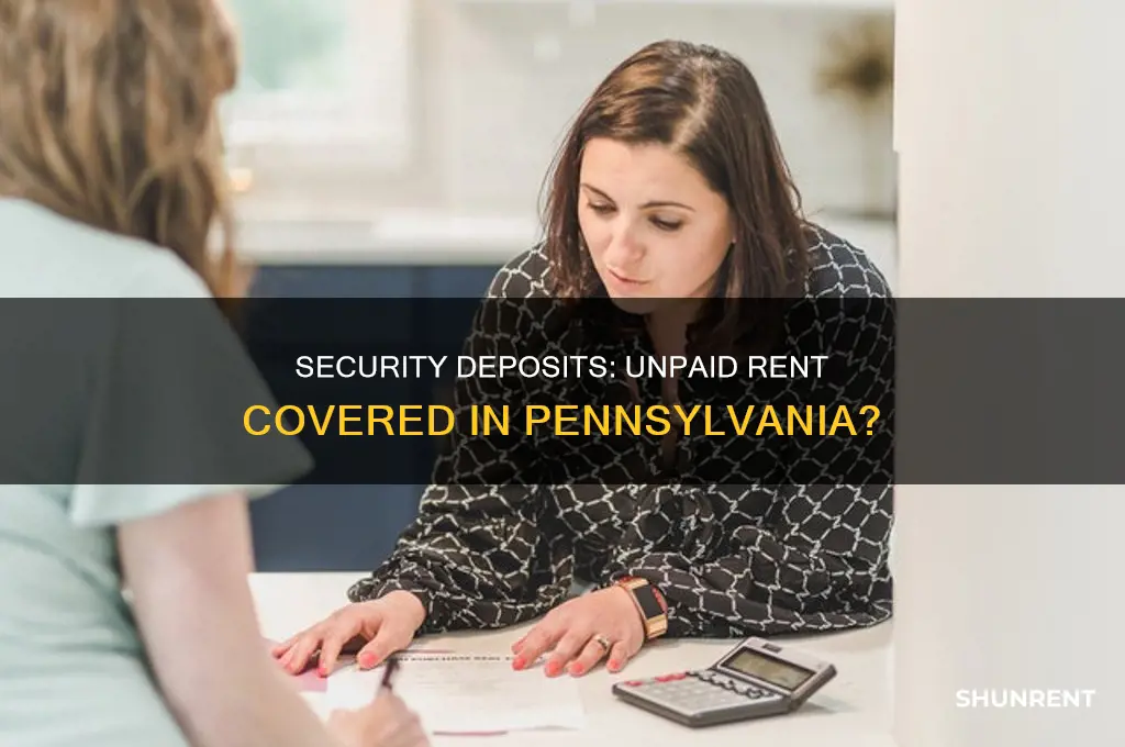 does security deposits cover unpaid rent in pa