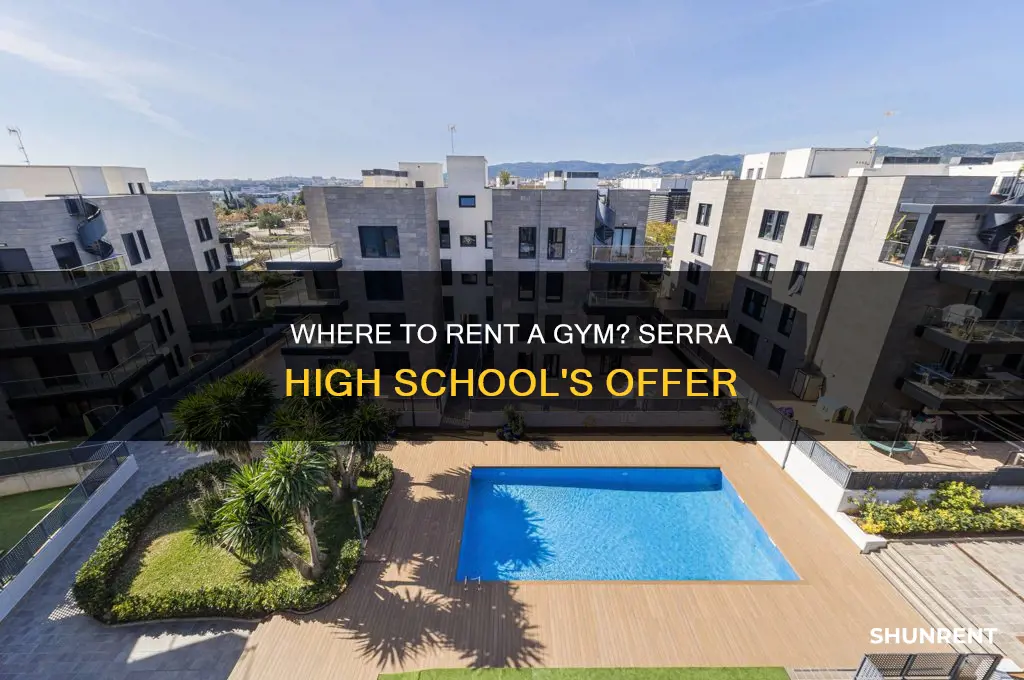 does serra high school rent out their gym
