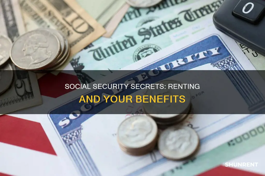 does social security find out when you rent