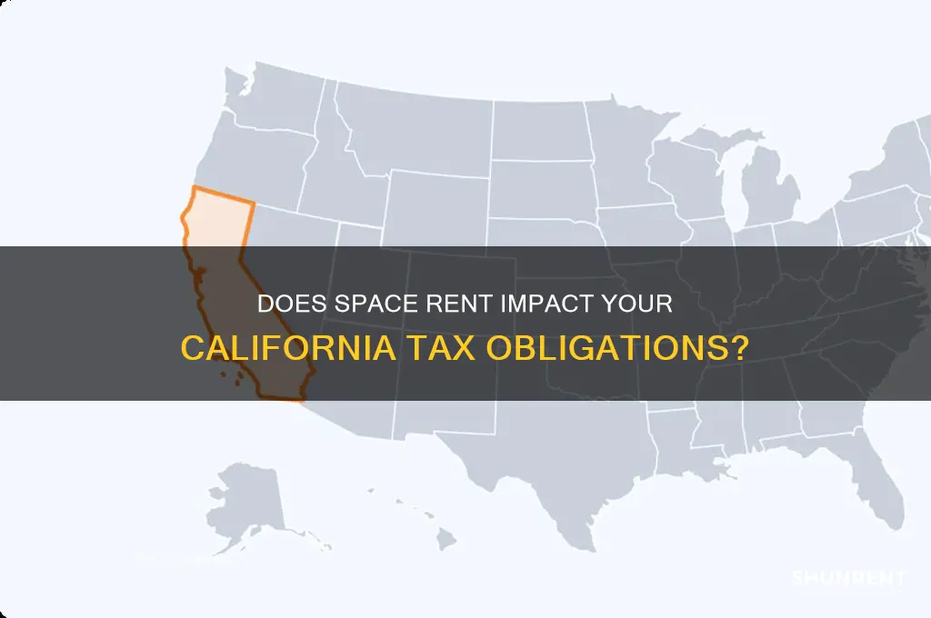 does space rent count towards ca taxes