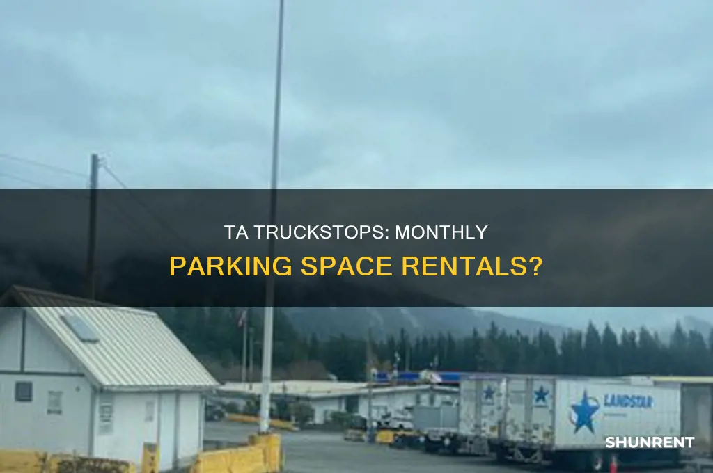 does ta truckstops rent parking spaces by the month