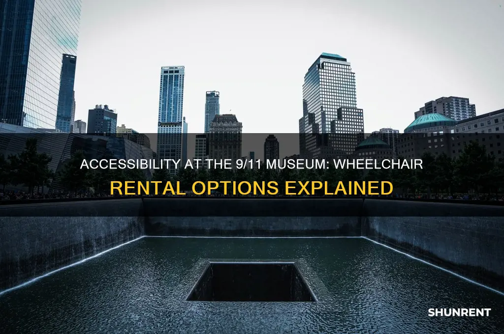 does the 9 11 museum rent wheelchairs