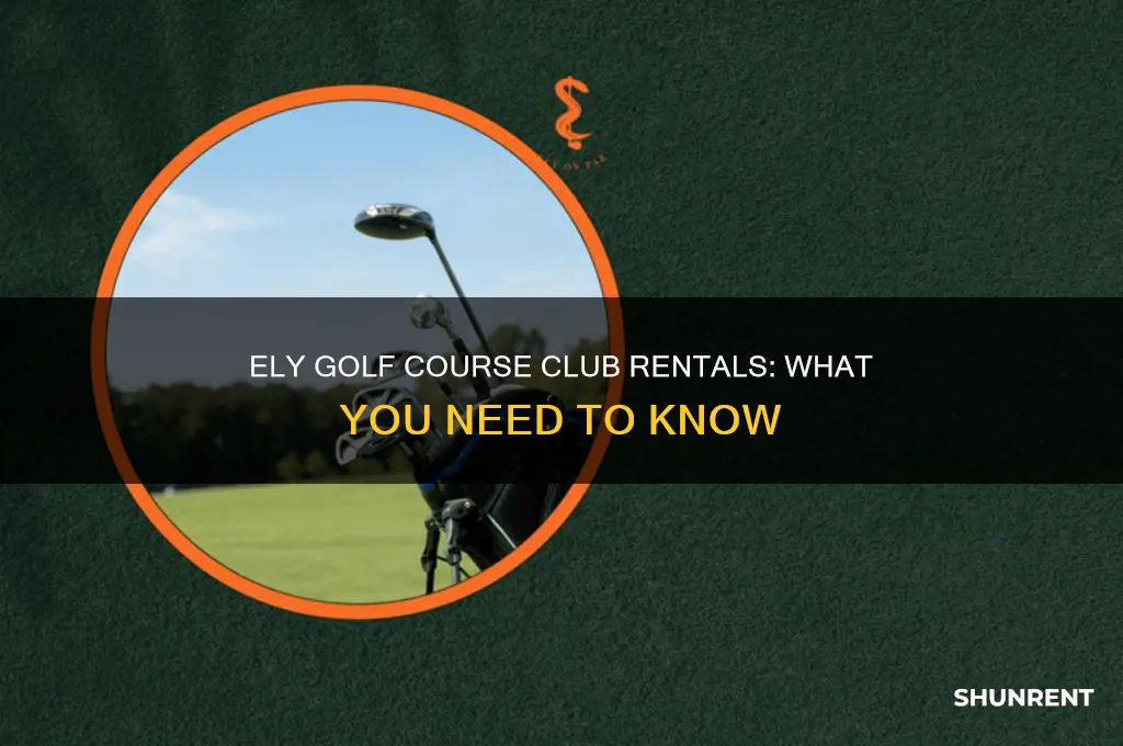 does the ely golf course rent clubs