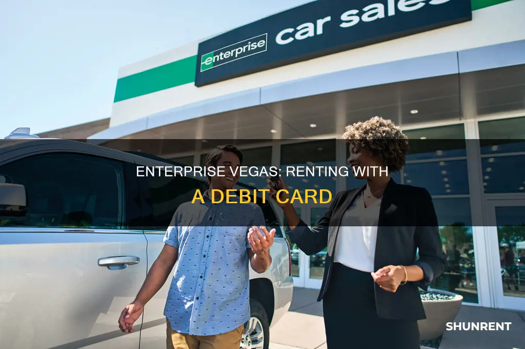 does the enterprise at vegas rent with debit card