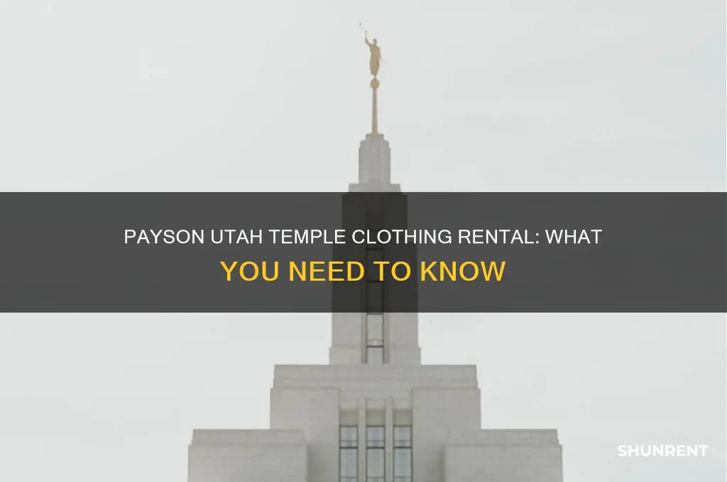 does the payson utah temple rent clothes