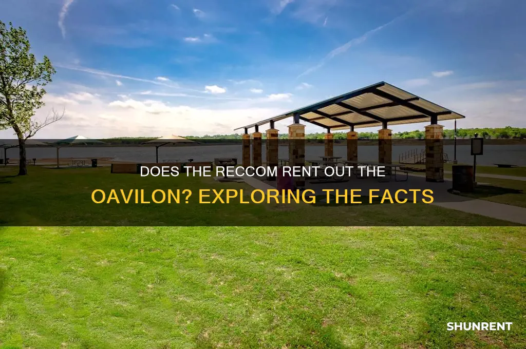 does the reccom rent out the oavilon