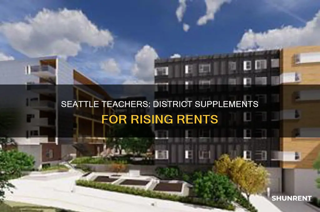 does the seattle school district supplement teachers rents