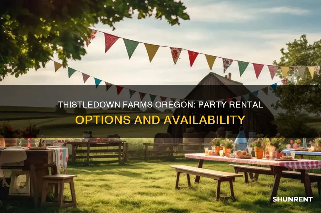 does thistledown farms oregon rent for parties