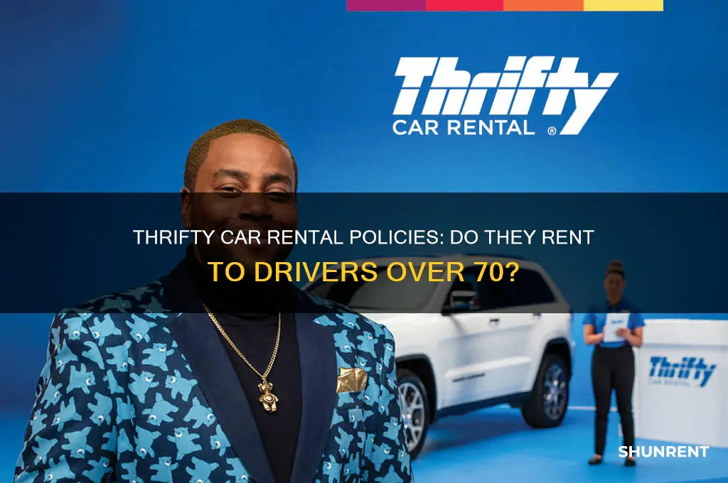 does thrifty rent to 70 plus drivers