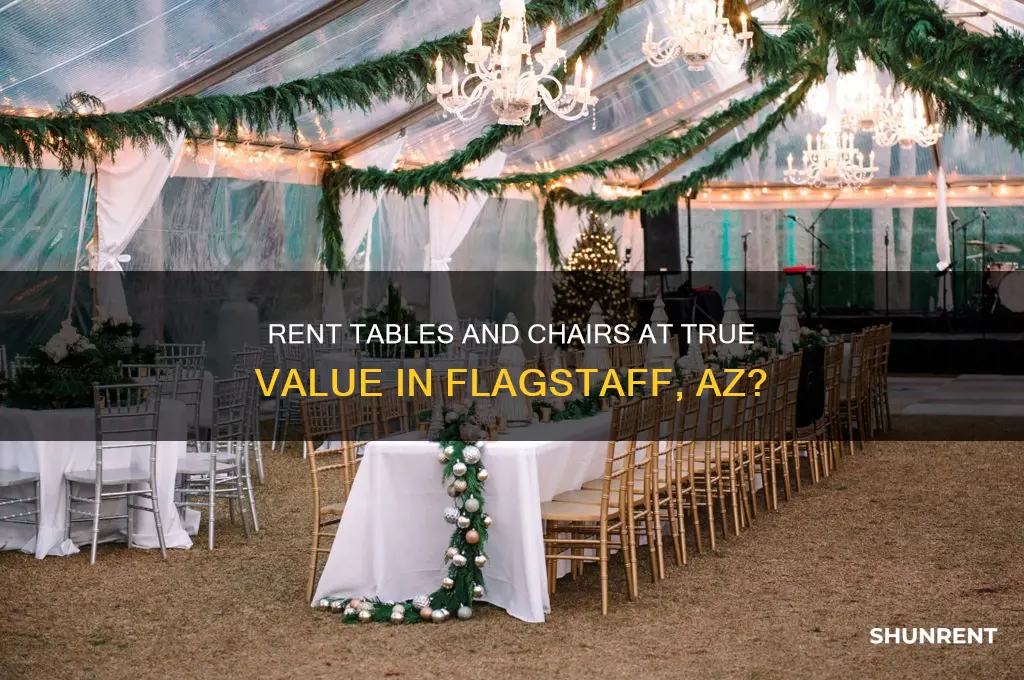 does true value in flagstaff az rent tables and chairs