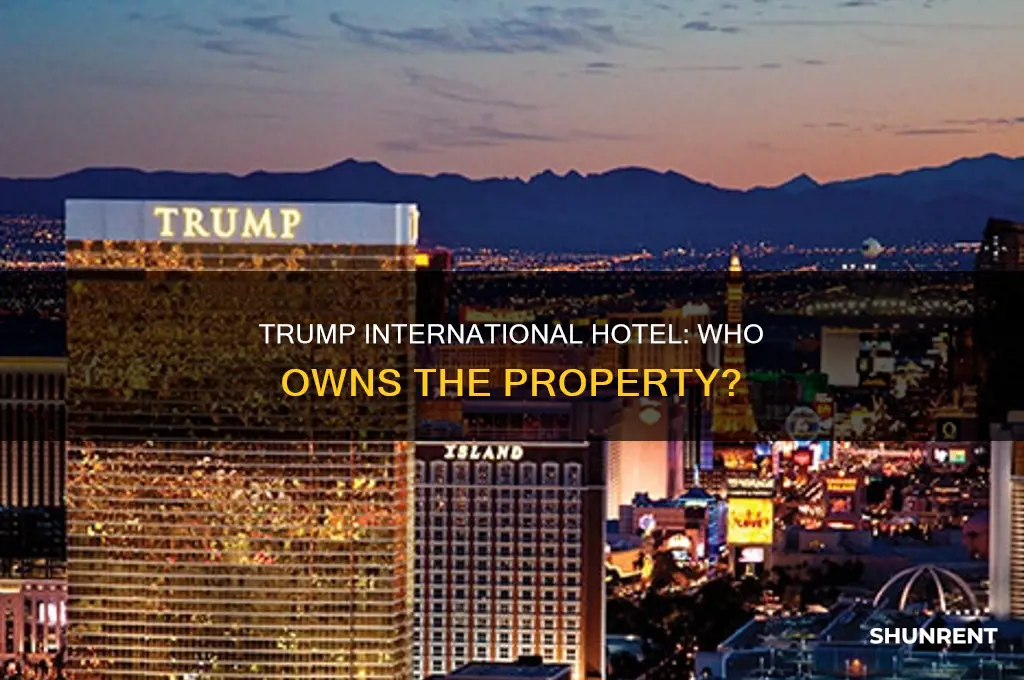 does trump own or rent the trump international hotel