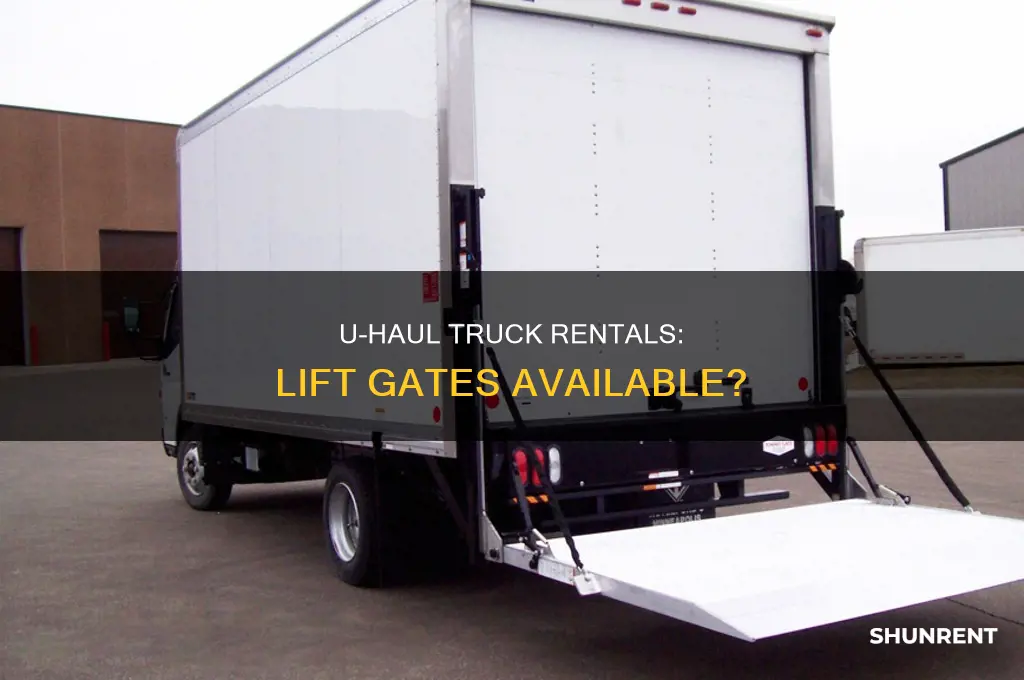does u haul rent trucks with lift gates