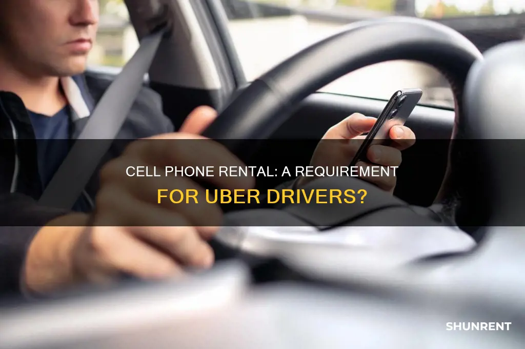 does uber make you rent a cell phone