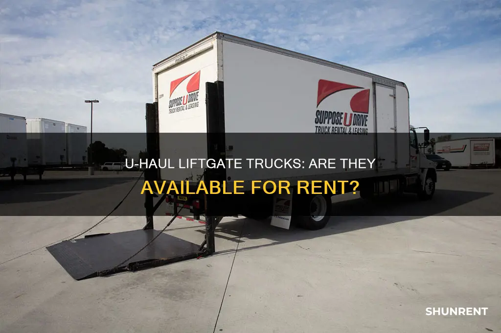 does uhaul have liftgate trucks for rent